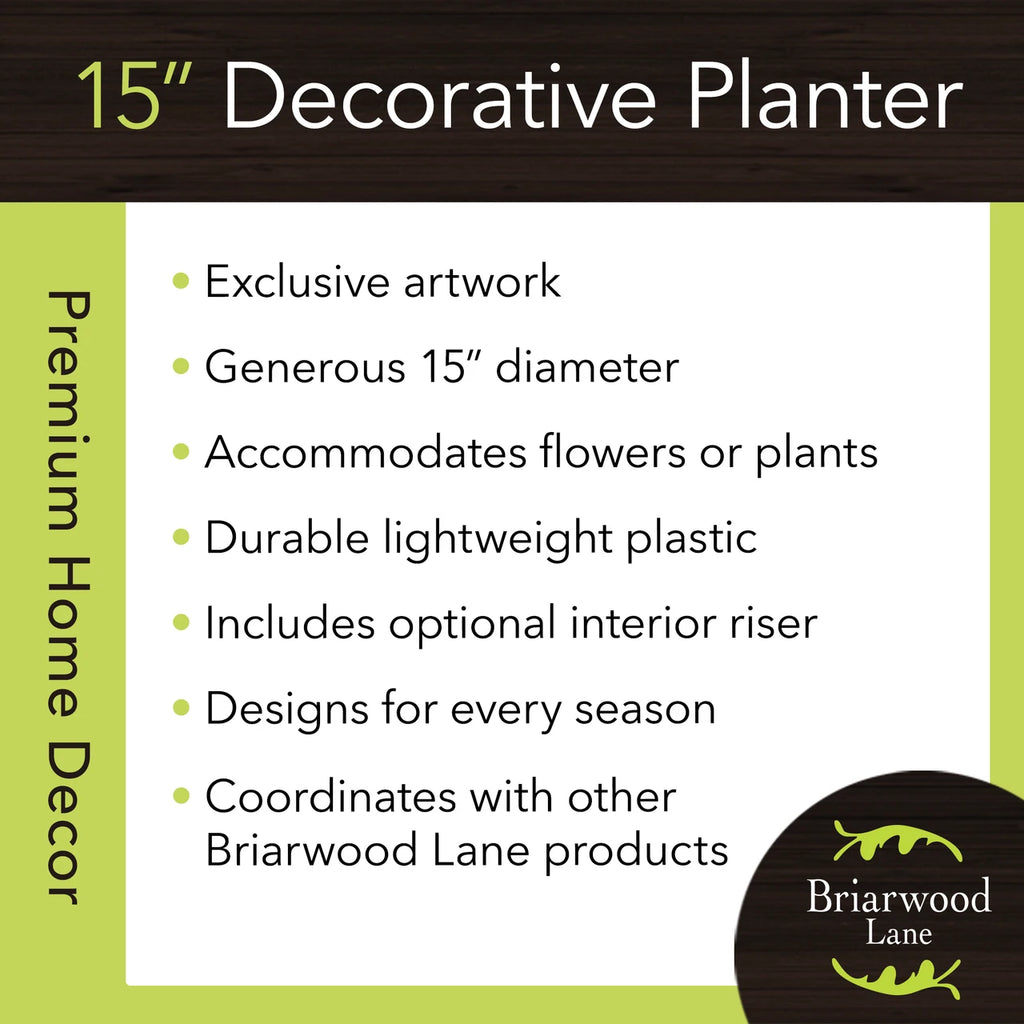 Briarwood Lane 15-inch decorative planter features: exclusive artwork, lightweight plastic, optional interior riser, and coordinating decor.